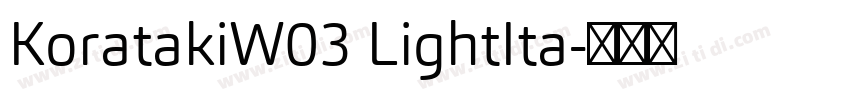 KoratakiW03 LightIta字体转换